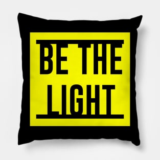 Be The Light Design Pillow