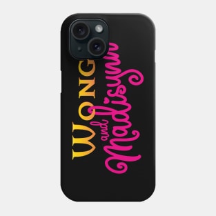 Wong and Madisynn Phone Case