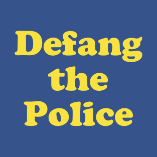 Defang the Police T-Shirt