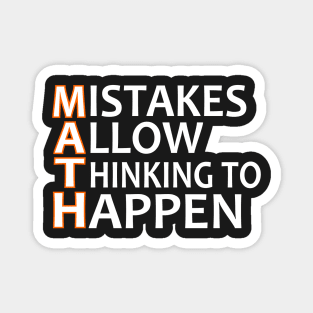 Mistakes allow thinking to happen Funny Math Gifts Magnet