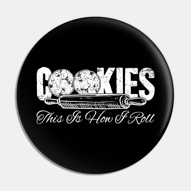 Cookies this is how I roll Pin by captainmood