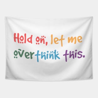 Hold on, let me overthink this mini Tapestry