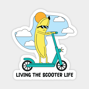 Living the Scooter life Magnet