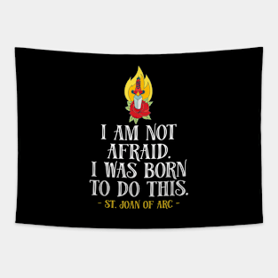 St Joan of Arc Am Not Afraid I Was Born Do This Saint Tapestry