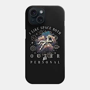 i like space both outer and personal Phone Case