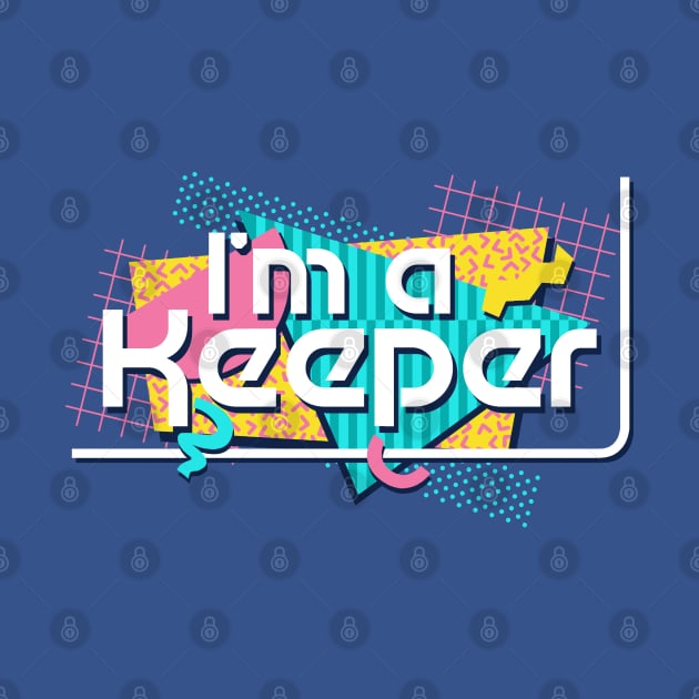 I'm a Keeper by graffd02