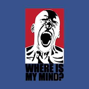 Where is My Minds T-Shirt