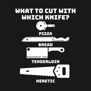 What to Cut with Which Knife - Wargaming Meme Funny Gift T-Shirt