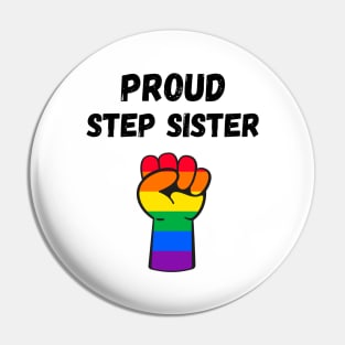 Proud Step Sister Rainbow Pride T Shirt Design Pin