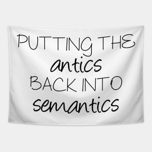 Putting the antics back into semantics | Linguistics Tapestry