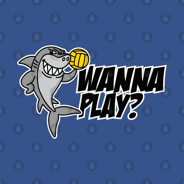 Wanna play? funny water polo shark Waterpolo player gift idea by LaundryFactory