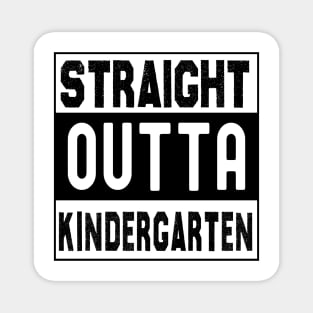 Straight Outta Kindergarten Magnet