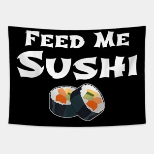 Feed Me Sushi Japanese Food Lovers Tapestry