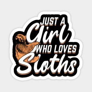 Just A Girl Who Loves Sloths Magnet