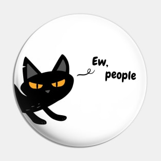 Ew People - Funny Void Cat Pin