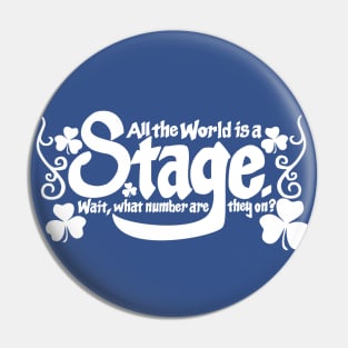 All The World Is a Stage... Pin