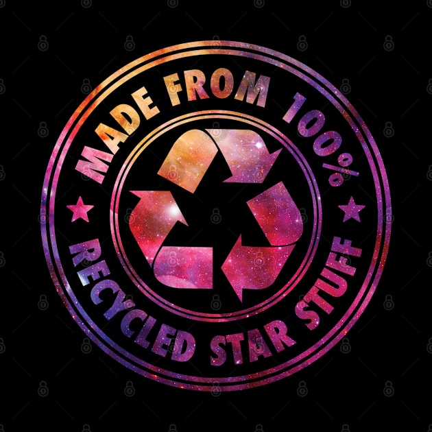 100% Recycled Star Stuff ♻️⭐ by teepublicdesigns