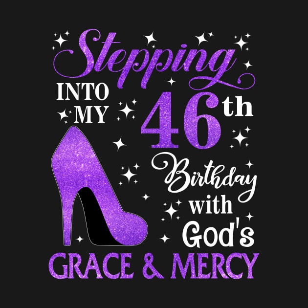 Stepping Into My 46th Birthday With God's Grace & Mercy Bday by MaxACarter