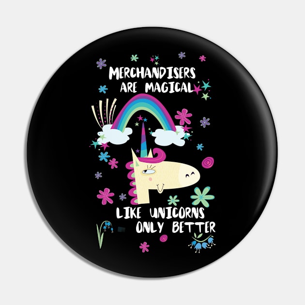 Merchandisers Are Magical Like Unicorns Only Better Pin by divawaddle