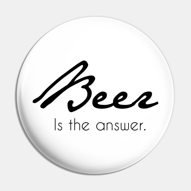 Beer Is The Anwser - Beer Lover Lovers Gifts Pin by imadeddine06