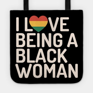 I love being a black woman black history month gift Tote