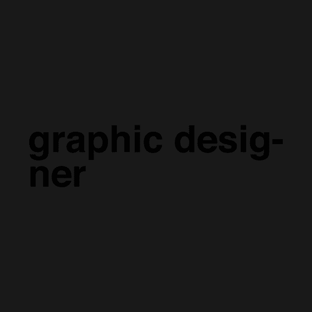 Graphic Designer Funny Bad Design Joke by murialbezanson