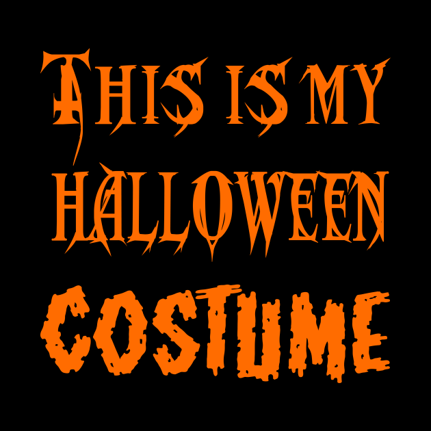 This Is My Halloween Costume TShirt  This Is My Halloween Costume