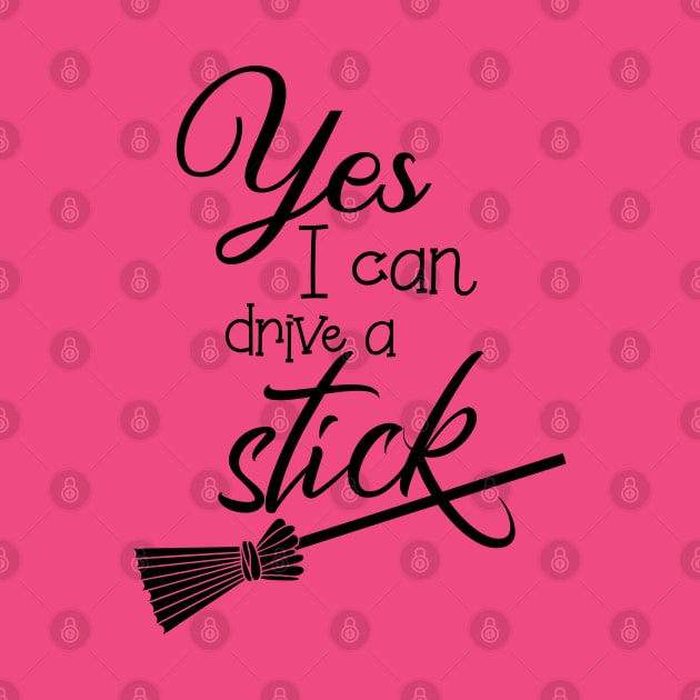 Yes, I Can Drive A Stick Halloween by PeppermintClover