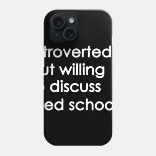 Introverted But Willing To Discuss med school Phone Case