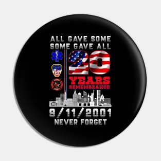All Gave Some - Some gave all 9.11 Pin