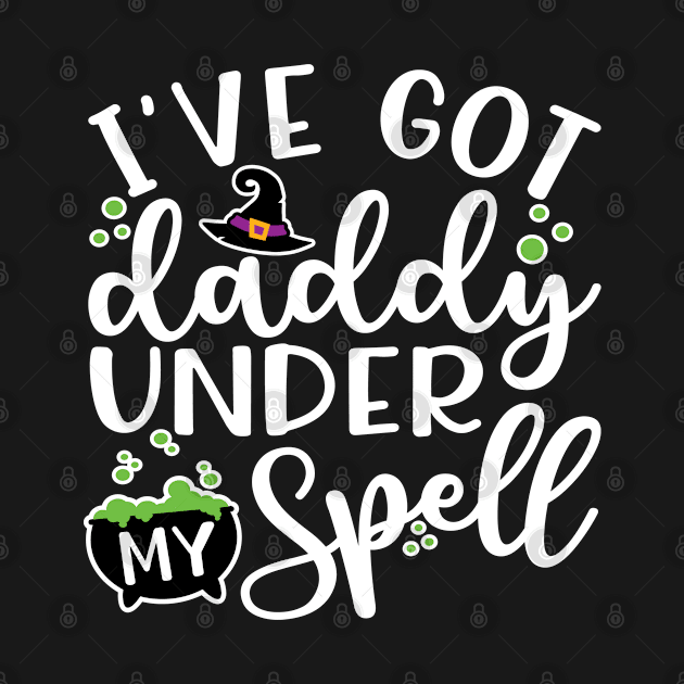 I’ve Got Daddy Under My Spell Girls Boys Halloween Cute Funny by GlimmerDesigns