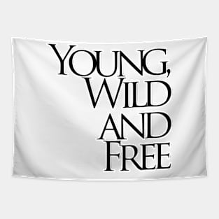 Young, Wild and Free Tapestry