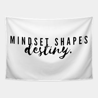 "Mindset shapes destiny" Text Tapestry