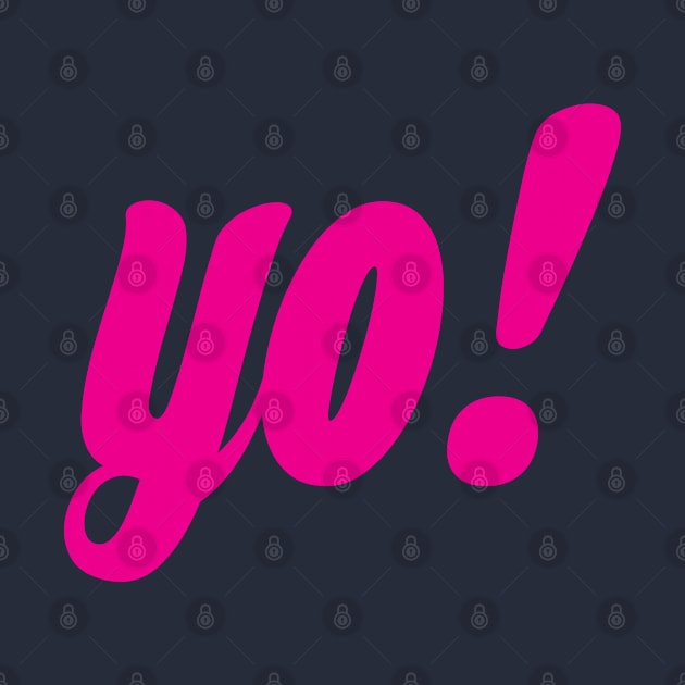 YO! by theofficialdb