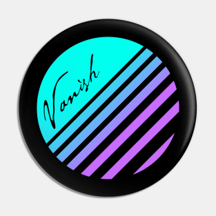 Vanish Pin