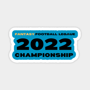 FANTASY FOOTBALL LEAGUE 2022 CHAMPIONSHIP Magnet