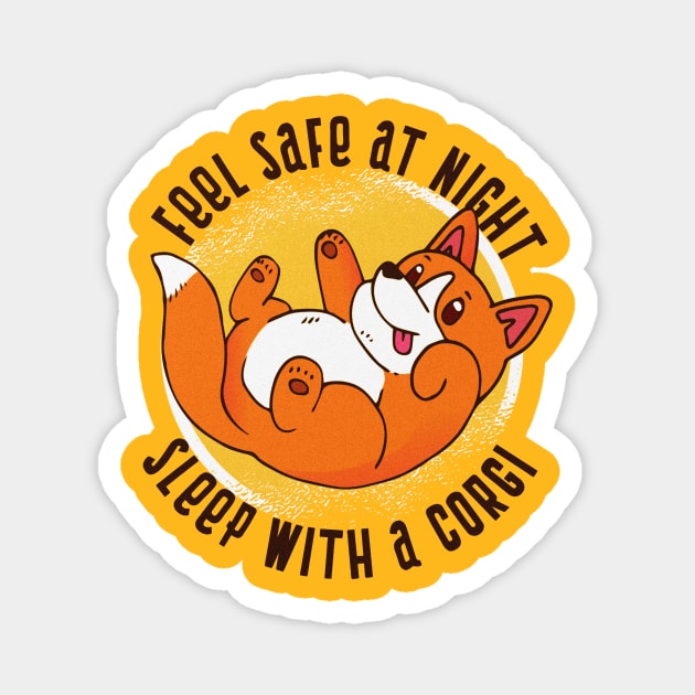 Feel Safe at Night, Sleep with a Corgi - Funny Dog Quotes Magnet by LazyMice