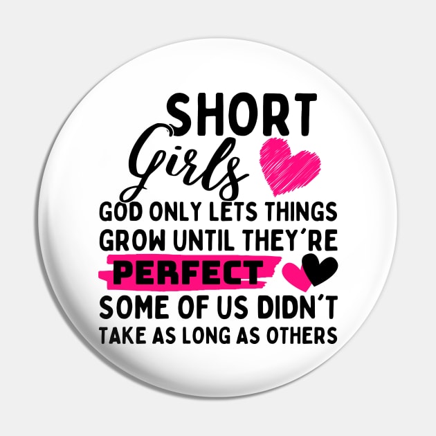 Short Girls God Only Lets Things Grow until they're perfect some of us didn't take as long as others Pin by Pikalaolamotor