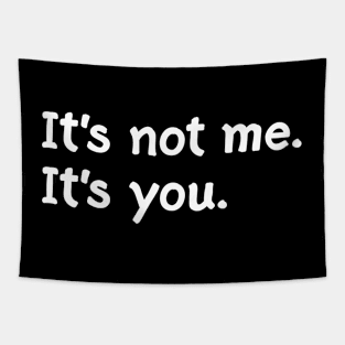 It's not me. It's you Tapestry