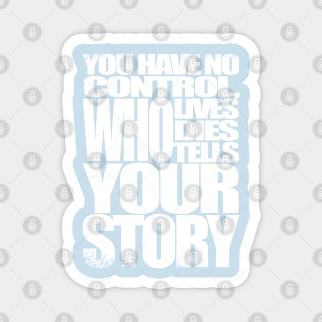 Who Tells Your Story Magnet by stateements