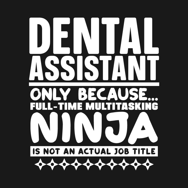 Dental Assistant Ninja by colorsplash