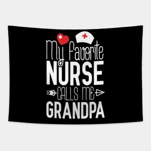 My Favorite Nurse Calls Me Grandpa Nurse Birthday Gift Tapestry