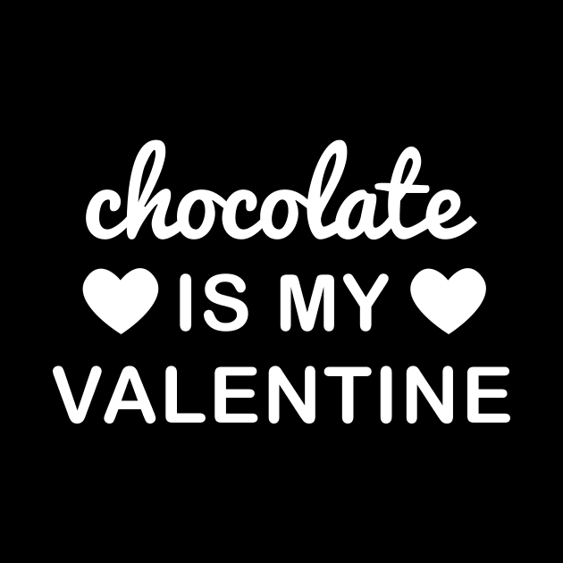 Chocolate Is My Valentine Funny Valentine Gift by JKFDesigns