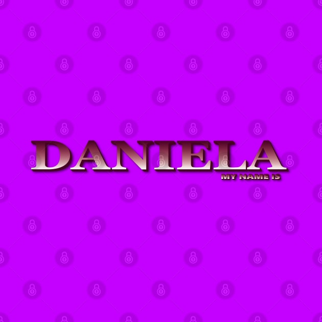 DANIELA. MY NAME IS DANIELA. SAMER BRASIL by Samer Brasil