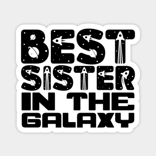 Best Sister in the Galaxy Magnet