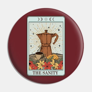 Coffee is my Sanity Pin