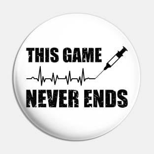 Gamer Quote Heartbeat Syringe This game never ends Pin