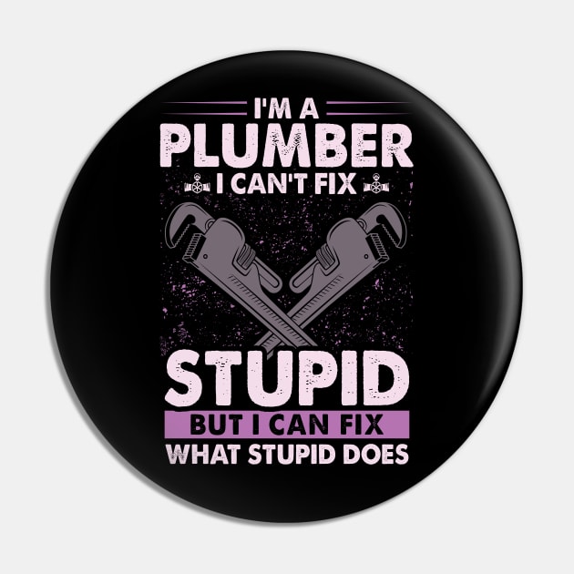 Plumber Funny Pin by Miozoto_Design