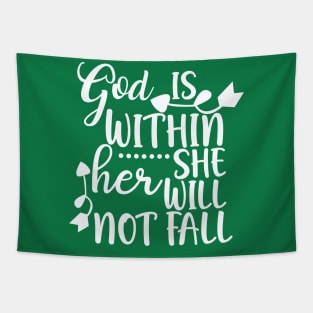 God is Within Her She Will Not Fall Tapestry