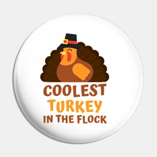 Coolest Turkey In The Flock Funny Thanksgiving Holiday Pin